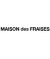 MAISON DES FRAISES